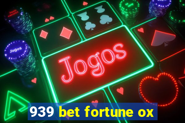 939 bet fortune ox